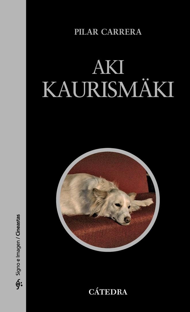 AKI KAURISMÄKI | 9788437629810 | CARRERA,PILAR | Libreria Geli - Librería Online de Girona - Comprar libros en catalán y castellano