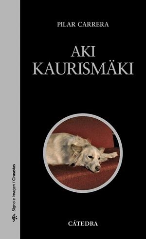 AKI KAURISMÄKI | 9788437629810 | CARRERA,PILAR | Libreria Geli - Librería Online de Girona - Comprar libros en catalán y castellano