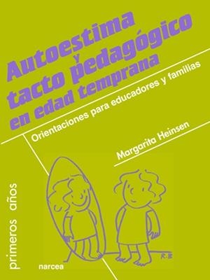 AUTOESTIMA Y TACTO PEDAGÓGICO EN EDAD TEMPRANA | 9788427718203 | HEINSEN GUERRA,MARGARITA | Libreria Geli - Librería Online de Girona - Comprar libros en catalán y castellano