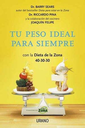 TU PESO IDEAL PARA SIEMPRE | 9788479538064 | PINA,RICCARDO/SEARS,BARRY | Llibreria Geli - Llibreria Online de Girona - Comprar llibres en català i castellà