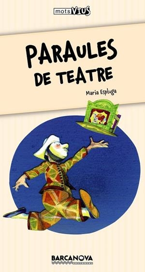 PARAULES DE TEATRE | 9788448929138 | ESPLUGA, MARIA | Libreria Geli - Librería Online de Girona - Comprar libros en catalán y castellano
