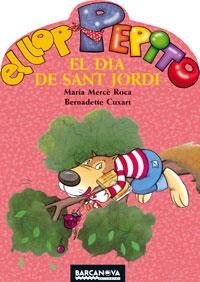EL LLOP PEPITO I EL DIA DE SANT JORDI | 9788448920708 | ROCA,MARIA MERCE/CUXART,BERNADETTE | Llibreria Geli - Llibreria Online de Girona - Comprar llibres en català i castellà