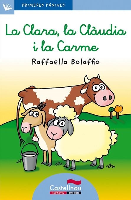 LA CLARA,LA CLAUDIA I LA CARME(LLETRA LLIGADA) | 9788489625129 | BOLAFFIO,RAFFAELLA | Libreria Geli - Librería Online de Girona - Comprar libros en catalán y castellano