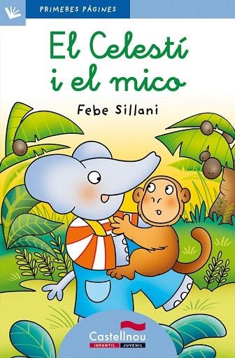 EL CELESTI I EL MICO(LLETRA LLIGADA) | 9788489625204 | SILLANI,FEBE | Llibreria Geli - Llibreria Online de Girona - Comprar llibres en català i castellà