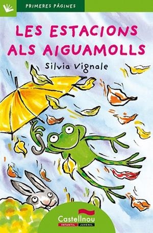 LES ESTACIONS ALS AIGUAMOLLS(LLETRA DE PAL) | 9788489625495 | VIGNALE,SILVIA | Llibreria Geli - Llibreria Online de Girona - Comprar llibres en català i castellà