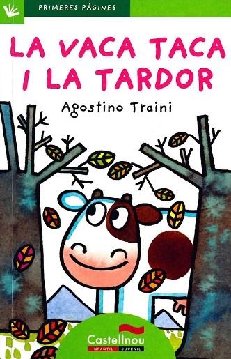 LA VACA TACA I LA TARDOR(LLETRA DE PAL) | 9788489625600 | TRAINI,AGOSTINO | Libreria Geli - Librería Online de Girona - Comprar libros en catalán y castellano