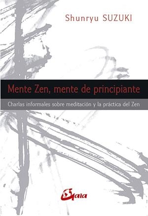 MENTE ZEN,MENTE DE PRINCIPIANTE | 9788484454311 | SUZUKI,SHUNRYU  | Libreria Geli - Librería Online de Girona - Comprar libros en catalán y castellano