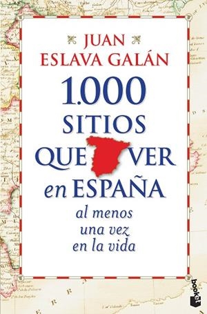 1.000 SITIOS QUE VER EN ESPAÑA AL MENOS UNA VEZ EN LA VIDA | 9788427030039 | ESLAVA GALÁN,JUAN | Libreria Geli - Librería Online de Girona - Comprar libros en catalán y castellano