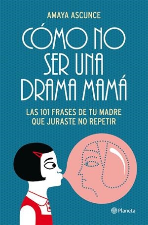 CÓMO NO SER UNA DRAMA MAMÁ | 9788408005414 | ASCUNCE,AMAYA  | Llibreria Geli - Llibreria Online de Girona - Comprar llibres en català i castellà