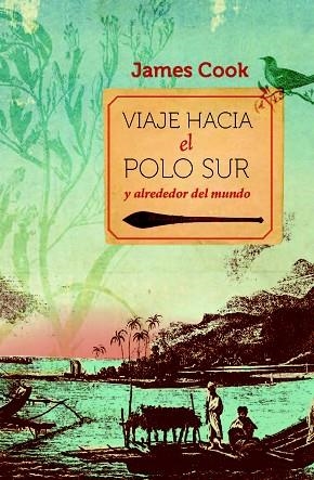 VIAJE HACIA EL POLO SUR Y ALREDEDOR DEL MUNDO | 9788467007046 | COOK,JAMES | Libreria Geli - Librería Online de Girona - Comprar libros en catalán y castellano