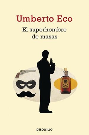 EL SUPERHOMBRE DE MASAS | 9788499895093 | ECO,UMBERTO | Libreria Geli - Librería Online de Girona - Comprar libros en catalán y castellano