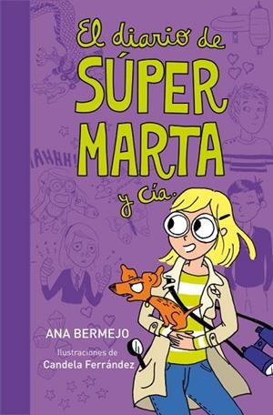 EL DIARIO DE SÚPER MARTA (DIARIO DE MARTA 2) | 9788484419365 | BERMEJO,ANA | Libreria Geli - Librería Online de Girona - Comprar libros en catalán y castellano