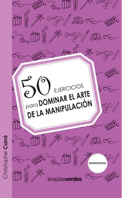 50 EJERCICIOS PARA DOMINAR EL ARTE DE LA MANIPULACION | 9788492716999 | CARRE,CRISTOPHE | Llibreria Geli - Llibreria Online de Girona - Comprar llibres en català i castellà