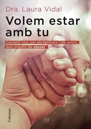 VOLEM ESTAR AMB TU | 9788466415118 | VIDAL,LAURA | Libreria Geli - Librería Online de Girona - Comprar libros en catalán y castellano