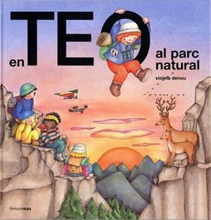 EN TEO VA AL PARC NATURAL | 9788499322278 | DENOU,VIOLETA | Libreria Geli - Librería Online de Girona - Comprar libros en catalán y castellano