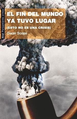 EL FIN DEL MUNDO YA TUVO LUGAR | 9788446036159 | SCOPA ZUCCHI, OSCAR | Libreria Geli - Librería Online de Girona - Comprar libros en catalán y castellano
