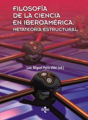 FILOSOFÍA DE LA CIENCIA EN IBEROAMÉRICA : METATEORÍA ESTRUCTURAL | 9788430952151 | PERIS-VIÑÉ,LUIS MIGUEL (ED.) | Llibreria Geli - Llibreria Online de Girona - Comprar llibres en català i castellà