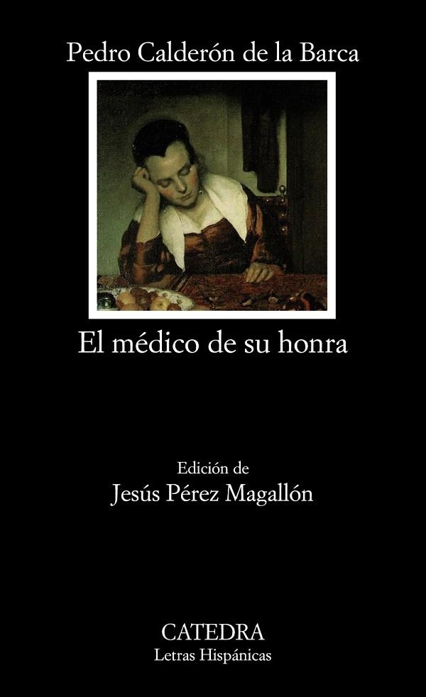 EL MÉDICO DE SU HONRA (ED. JESÚS PÉREZ MAGALLÓN) | 9788437630069 | CALDERÓN DE LA BARCA,PEDRO | Libreria Geli - Librería Online de Girona - Comprar libros en catalán y castellano
