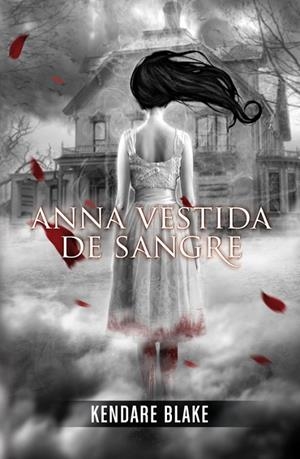 ANNA VESTIDA DE SANGRE | 9788420400129 | BLAKE,KENDARE | Llibreria Geli - Llibreria Online de Girona - Comprar llibres en català i castellà