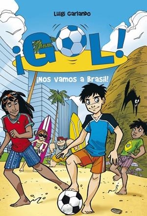 GOL-2.NOS VAMOS A BRASIL! | 9788484415916 | GARLANDO,LUIGI | Llibreria Geli - Llibreria Online de Girona - Comprar llibres en català i castellà