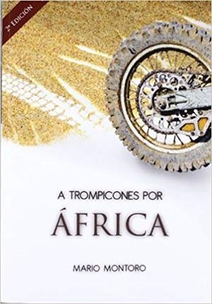 A TROMPICONES POR AFRICA | 9788461549047 | MONTORO,MARIO | Llibreria Geli - Llibreria Online de Girona - Comprar llibres en català i castellà