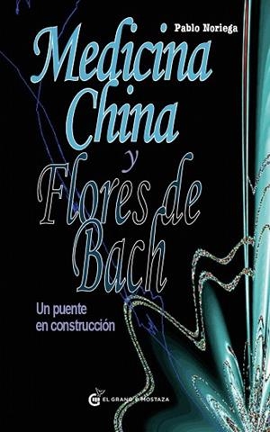 MEDICINA CHINA Y FLORES DE BACH | 9788493931162 | NORIEGA,PABLO | Libreria Geli - Librería Online de Girona - Comprar libros en catalán y castellano