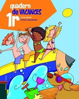 QUADERN DE VACANCES(1º PRIMARIA.CICLE INICIAL) | 9788447920631 | BLANCH I GISBERT, XAVIER/ESPOT I PUIG, LAURA | Libreria Geli - Librería Online de Girona - Comprar libros en catalán y castellano