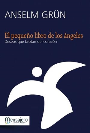 EL PEQUEÑO LIBRO DE LOS ÁNGELES | 9788427133167 | GRÜN,ANSELM | Libreria Geli - Librería Online de Girona - Comprar libros en catalán y castellano