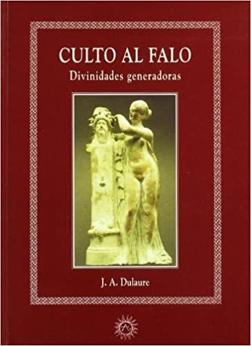 CULTO AL FALO.DIVINIDADES GENERADORAS | 9788488865540 | DULAURE,J.A. | Llibreria Geli - Llibreria Online de Girona - Comprar llibres en català i castellà