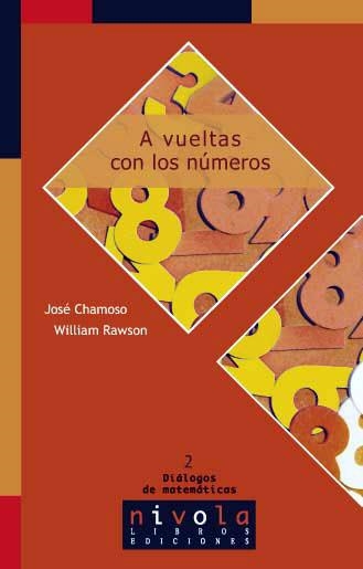 A VUELTAS CON LOS NUMEROS | 9788495599582 | CHAMOSO, JOSE; RAWSON, WILLIAM | Llibreria Geli - Llibreria Online de Girona - Comprar llibres en català i castellà