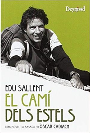 EL CAMÍ DELS ESTELS(UNA NOVEL.LA BASADA EN ÒSCAR CADIACH) | 9788498292558 | SALLENT,EDU | Libreria Geli - Librería Online de Girona - Comprar libros en catalán y castellano