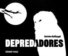 DEPREDADORES | 9786074005202 | GUILLEPPÉ,ANTOINE | Libreria Geli - Librería Online de Girona - Comprar libros en catalán y castellano