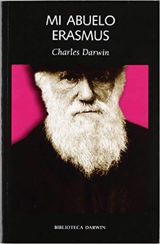 MI ABUELO ERASMUS(INÉDITO EN CASTELLANO.EDICIÓN NO CENSURADA) | 9788492422296 | DARWIN,CHARLES | Libreria Geli - Librería Online de Girona - Comprar libros en catalán y castellano