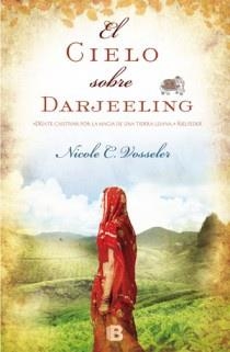 EL CIELO SOBRE DARJEELING | 9788466651240 | VOSSELER,NICOLE C. | Libreria Geli - Librería Online de Girona - Comprar libros en catalán y castellano