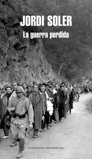 LA GUERRA PERDIDA (LOS ROJOS DE ULTRAMAR/LA ÚLTIMA HORA DEL ÚLTIMO DÍA/LA FIESTA DEL OSO) | 9788439723615 | SOLER,JORDI | Llibreria Geli - Llibreria Online de Girona - Comprar llibres en català i castellà