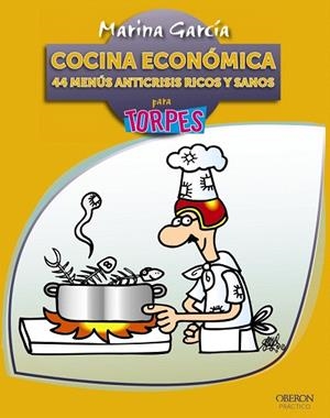 COCINA ECONÓMICA.44 MENÚS ANTICRISIS RICOS Y SANOS PARA TORPES | 9788441531727 | GARCÍA,MARINA | Llibreria Geli - Llibreria Online de Girona - Comprar llibres en català i castellà