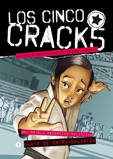 LLAVE DE ESTRANGULACIÓN (LOS CINCO CRACKS-2) | 9788426385369 | SCHLÜTER,ANDREAS/MARGIL,IRENE | Libreria Geli - Librería Online de Girona - Comprar libros en catalán y castellano