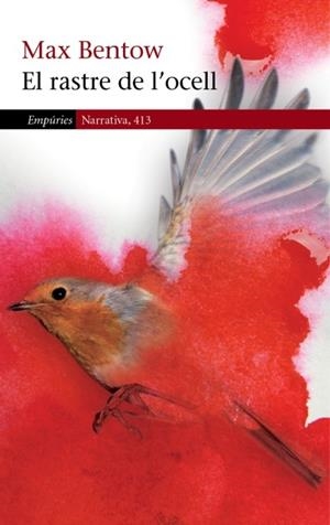 EL RASTRE DE L'OCELL | 9788497877770 | BENTOW,MAX | Llibreria Geli - Llibreria Online de Girona - Comprar llibres en català i castellà