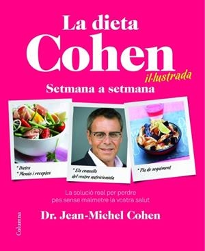 LA DIETA COHEN IL.LUSTRADA SETMANA A SETMANA | 9788466415040 | COHEN,JEAN MICHEL | Libreria Geli - Librería Online de Girona - Comprar libros en catalán y castellano