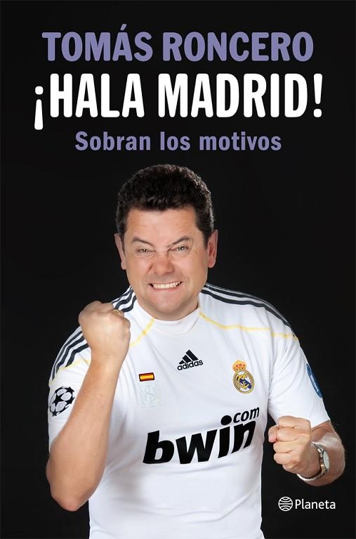 HALA MADRID! SOBRAN LOS MOTIVOS  | 9788408005445 | RONCERO,TOMÁS | Libreria Geli - Librería Online de Girona - Comprar libros en catalán y castellano