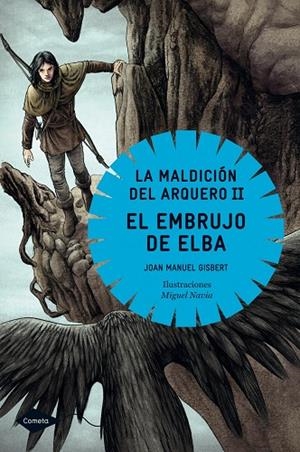 LA MALDICIÓN DEL ARQUERO-2.EL EMBRUJO DE ELBA | 9788408004776 | GISBERT,JOAN MANUEL | Libreria Geli - Librería Online de Girona - Comprar libros en catalán y castellano
