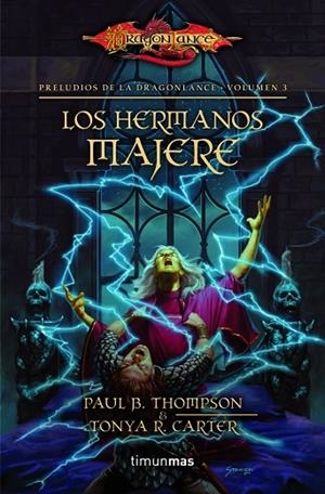 PRELUDIOS DE LA DRAGONLANCE-3.LOS HERMANOS MAJERE | 9788448005375 | STEIN,KEVIN | Libreria Geli - Librería Online de Girona - Comprar libros en catalán y castellano