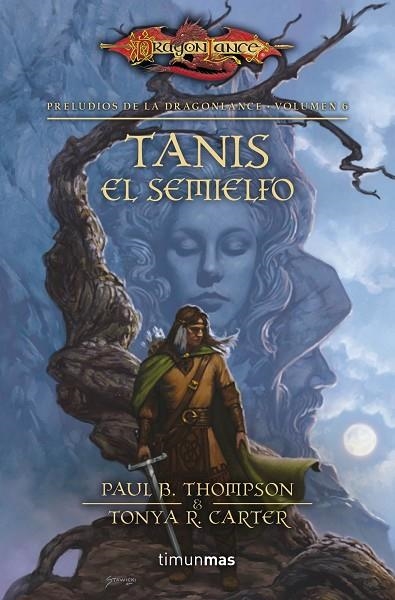 PRELUDIOS DE LA DRAGONLANCE-6.TANIS EL SEMIELFO | 9788448005405 | SIEGEL,BARBARA/SIEGEL,SCOTT | Libreria Geli - Librería Online de Girona - Comprar libros en catalán y castellano