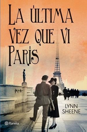 LA ÚLTIMA VEZ QUE VI PARÍS | 9788408006190 | SHEENE,LYNN | Libreria Geli - Librería Online de Girona - Comprar libros en catalán y castellano