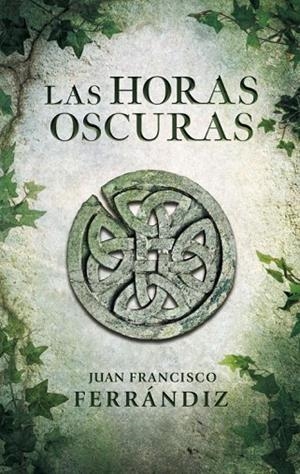 LAS HORAS OSCURAS | 9788425347917 | FERRÁNDIZ,JUAN FRANCISCO | Libreria Geli - Librería Online de Girona - Comprar libros en catalán y castellano