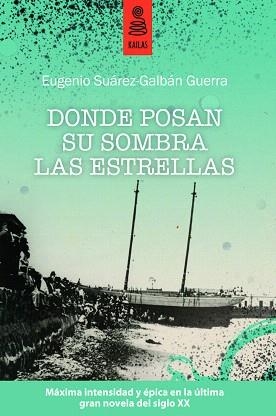 DONDE POSAN SU SOMBRA LAS ESTRELLAS | 9788489624900 | SUAREZ GALBAN GUERRA,EUGENIO | Libreria Geli - Librería Online de Girona - Comprar libros en catalán y castellano