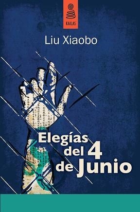 ELEGIAS DEL 4 DE JUNIO | 9788489624894 | XIAOBO,LIU | Libreria Geli - Librería Online de Girona - Comprar libros en catalán y castellano