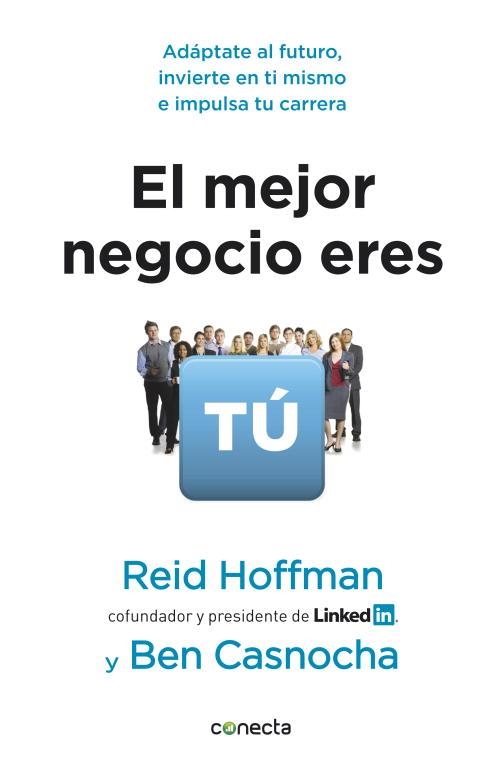 EL MEJOR NEGOCIO ERES TÚ | 9788415431084 | HOFFNMAN,REID/CASNOCHA,BEN | Libreria Geli - Librería Online de Girona - Comprar libros en catalán y castellano
