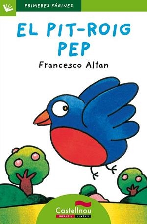 EL PIT-ROIG PEP(LLETRA DE PAL) | 9788489625822 | ALTAN,FRANCESCO | Libreria Geli - Librería Online de Girona - Comprar libros en catalán y castellano