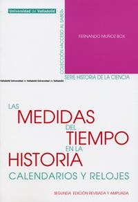 LAS MEDIDAS DEL TIEMPO EN LA HISTORIA(CALENDARIOS,RELOJES) | 9788484486046 | MUÑOZ BOX,FERNANDO | Libreria Geli - Librería Online de Girona - Comprar libros en catalán y castellano
